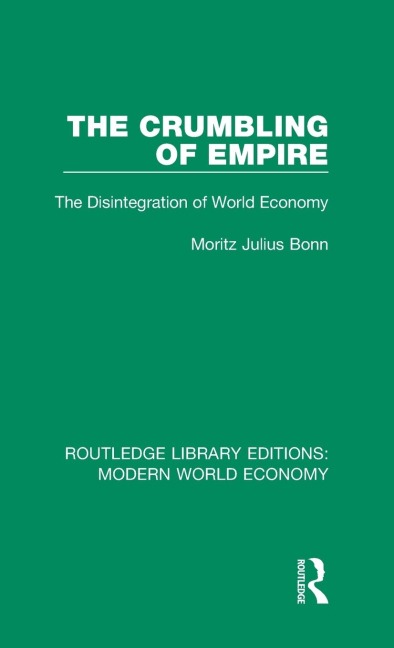 The Crumbling of Empire: The Disintegration of World Economy