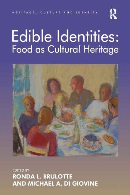 Edible Identities: Food as Cultural Heritage