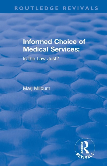 Informed Choice of Medical Services: Is the Law Just?: Is the Law Just?