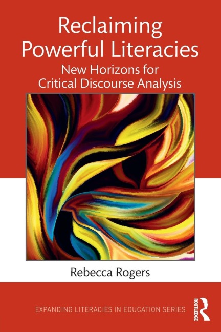 Reclaiming Powerful Literacies: New Horizons for Critical Discourse Analysis