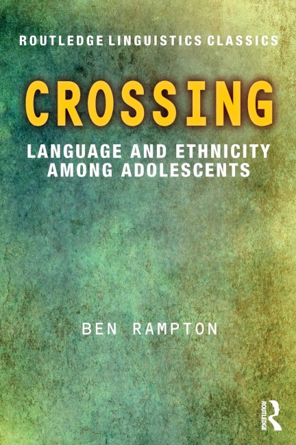 Crossing: Language and Ethnicity among Adolescents