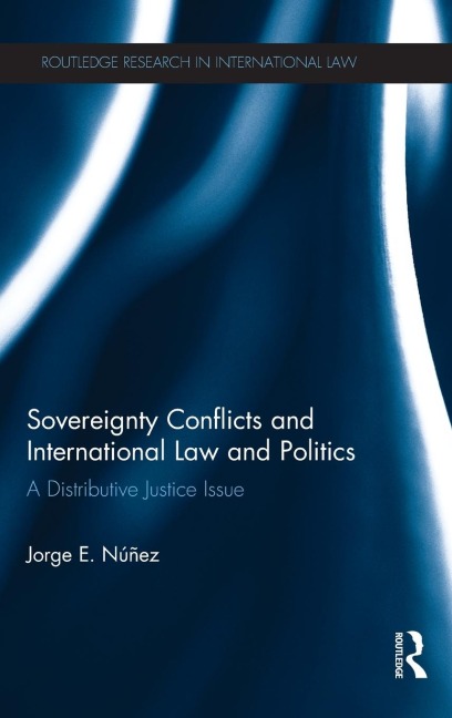 Sovereignty Conflicts and International Law and Politics: A Distributive Justice Issue