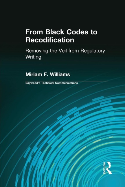 From Black Codes to Recodification: Removing the Veil from Regulatory Writing