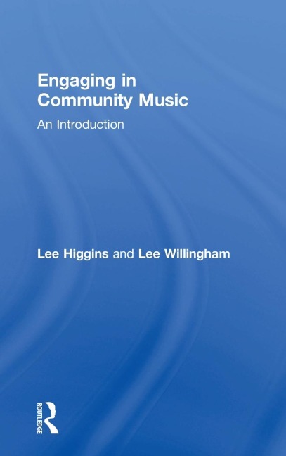 Engaging in Community Music: An Introduction
