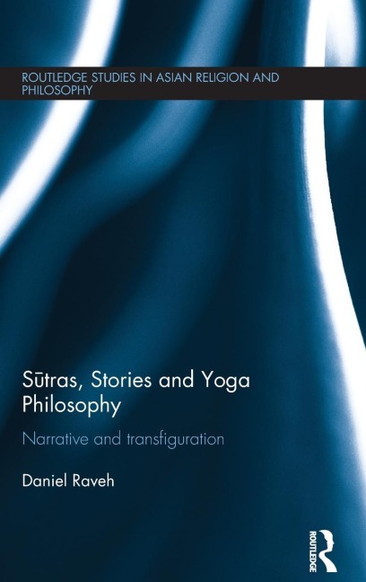 Sutras, Stories and Yoga Philosophy: Narrative and Transfiguration