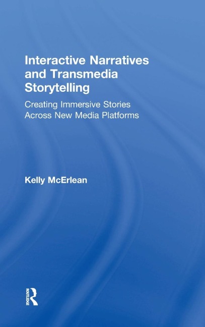 Interactive Narratives and Transmedia Storytelling: Creating Immersive Stories Across New Media Platforms