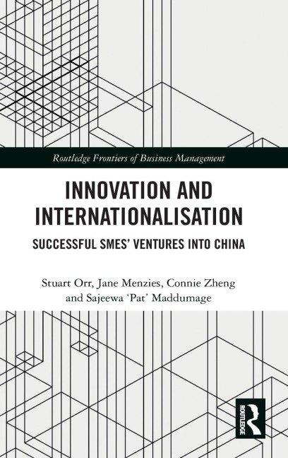 Innovation and Internationalisation: Successful SMEs Ventures into China