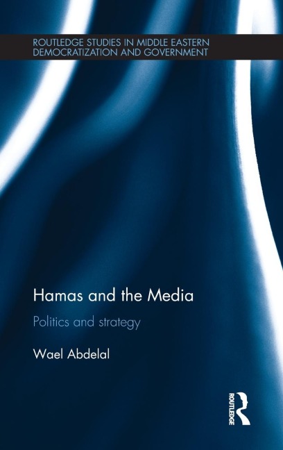 Hamas and the Media: Politics and Strategy