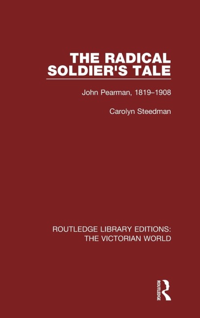 The Radical Soldier's Tale: John Pearman, 1819-1908