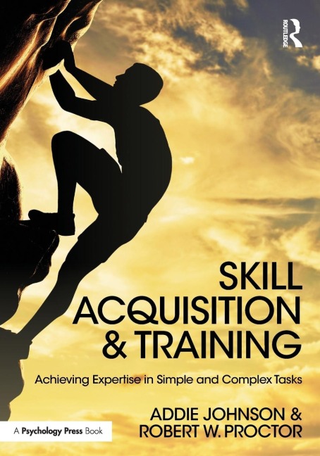 Skill Acquisition and Training: Achieving Expertise in Simple and Complex Tasks