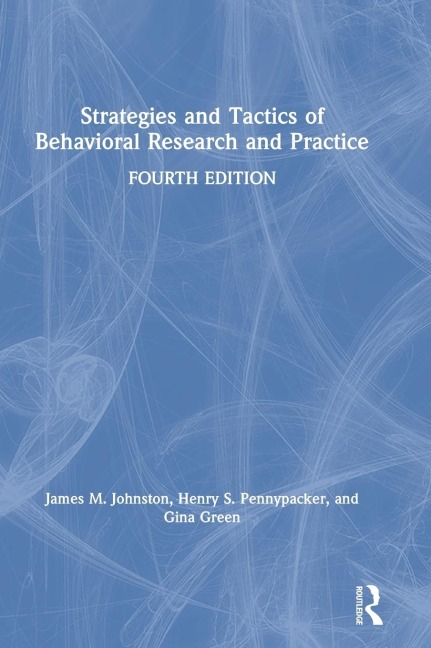 Strategies and Tactics of Behavioral Research and Practice