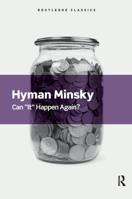 Can It Happen Again?: Essays on Instability and Finance