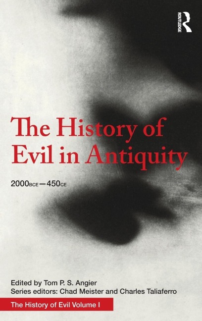 The History of Evil in Antiquity: 2000 BCE - 450 CE