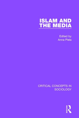 Islam and the Media Critical Concepts in Sociology
