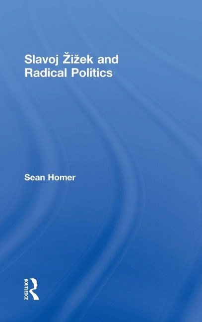 Slavoj ¿i¿ek and Radical Politics