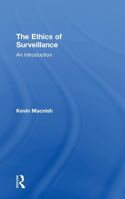 The Ethics of Surveillance: An Introduction