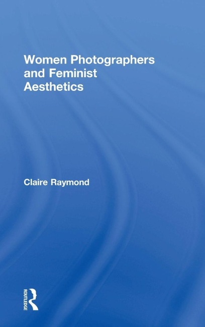Women Photographers and Feminist Aesthetics