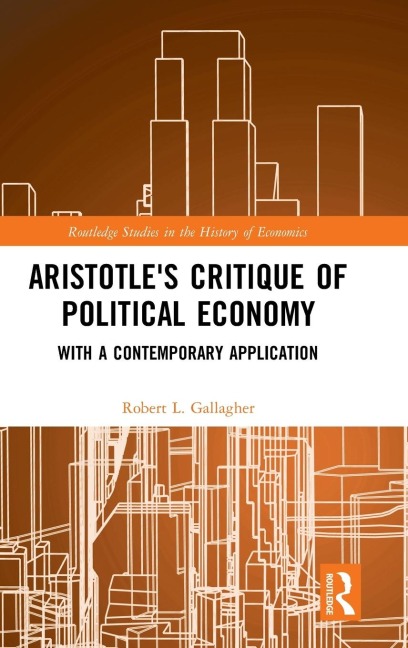 Aristotles Critique of Political Economy: With a Contemporary Application