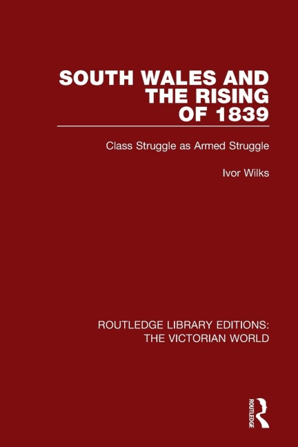 South Wales and the Rising of 1839: Class Struggle as Armed Struggle