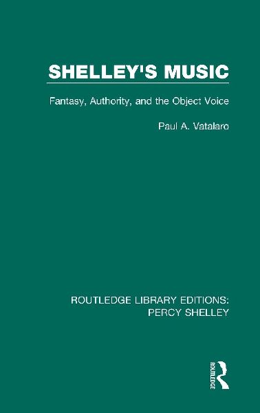 Shelley's Music: Fantasy, Authority and the Object Voice