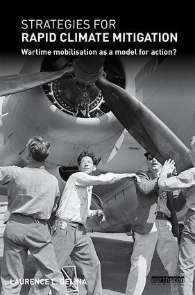 Strategies for Rapid Climate Mitigation: Wartime Mobilisation as a Model for Action?