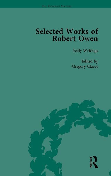 The Selected Works of Robert Owen Vol I