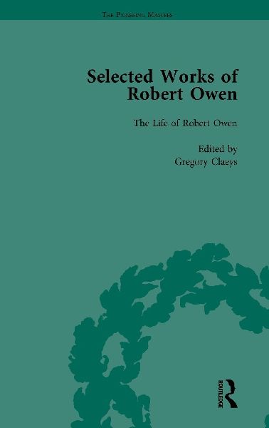 The Selected Works of Robert Owen Vol IV