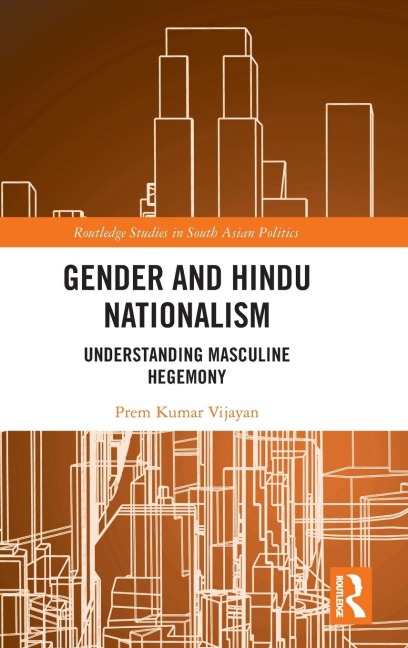 Gender and Hindu Nationalism: Understanding Masculine Hegemony