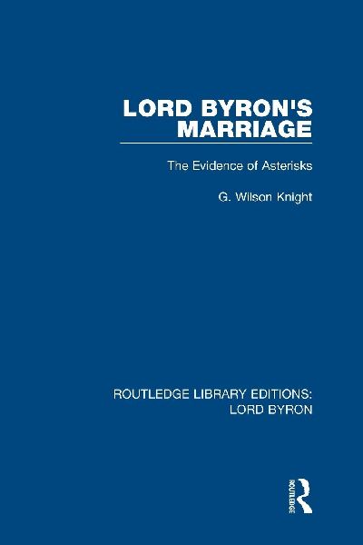 Lord Byrons Marriage: The Evidence of Asterisks