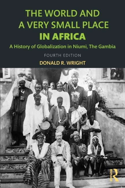 The World and a Very Small Place in Africa: A History of Globalization in Niumi, the Gambia