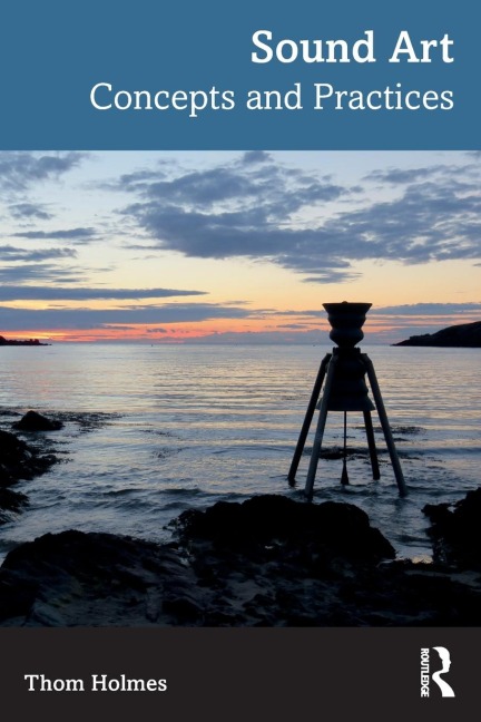 Sound Art: Concepts and Practices