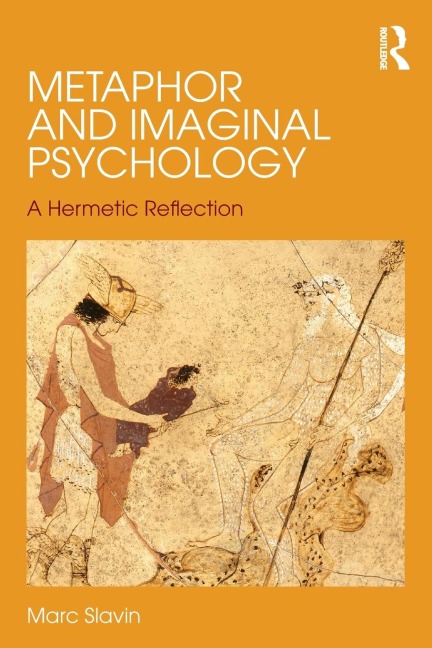 Metaphor and Imaginal Psychology: A Hermetic Reflection
