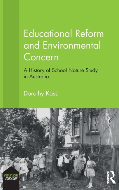 Educational Reform and Environmental Concern: A History of School Nature Study in Australia