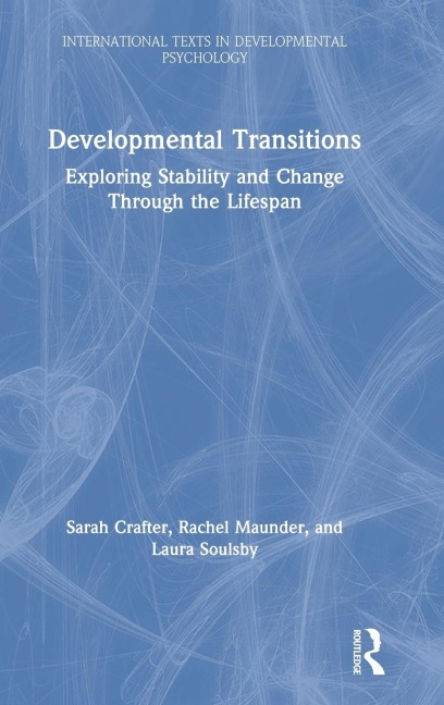 Developmental Transitions: Exploring stability and change through the lifespan