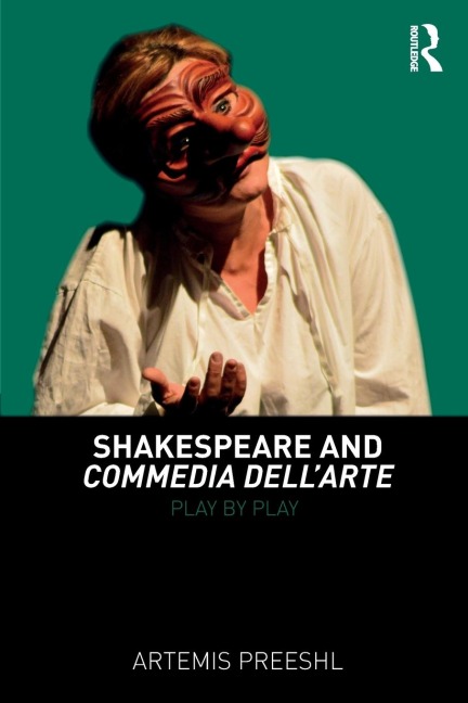 Shakespeare and Commedia dellArte: Play by Play
