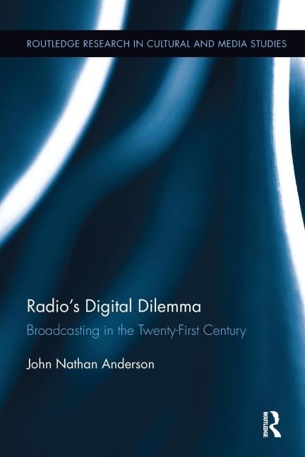 Radios Digital Dilemma: Broadcasting in the Twenty-First Century