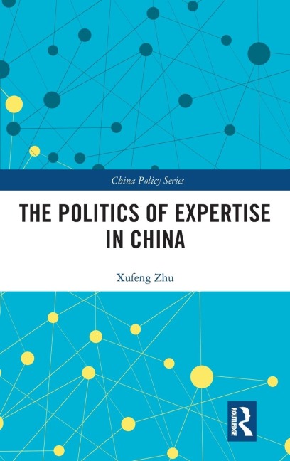 The Politics of Expertise in China