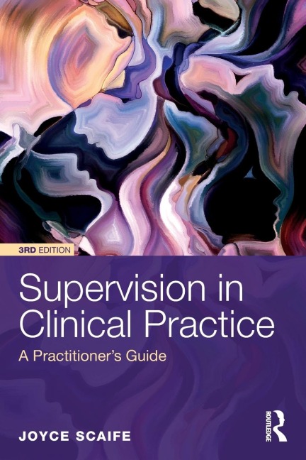 Supervision in Clinical Practice: A Practitioners Guide