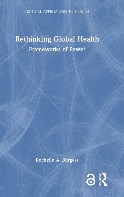 Rethinking Global Health: Frameworks of Power