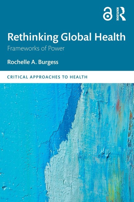 Rethinking Global Health: Frameworks of Power