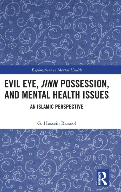 Evil Eye, Jinn Possession, and Mental Health Issues: An Islamic Perspective