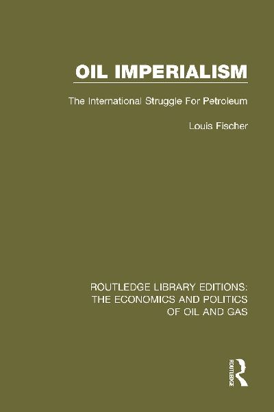 Oil Imperialism: The International Struggle for Petroleum