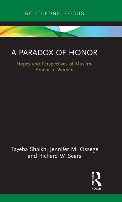 A Paradox of Honor: Hopes and Perspectives of Muslim-American Women