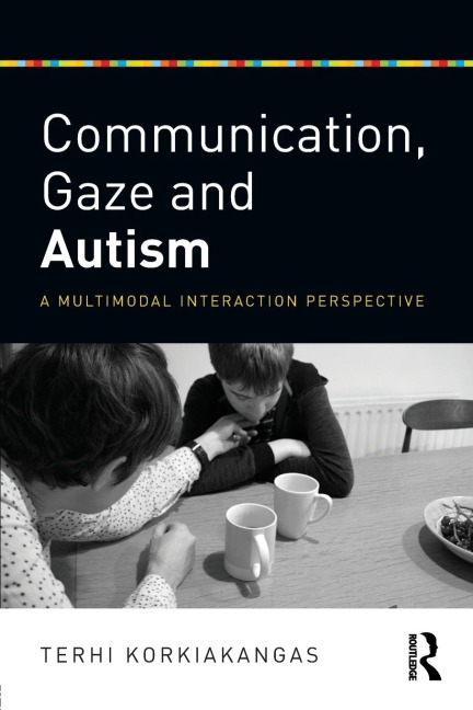 Communication, Gaze and Autism: A Multimodal Interaction Perspective