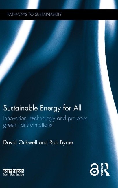 Sustainable Energy for All: Innovation, technology and pro-poor green transformations