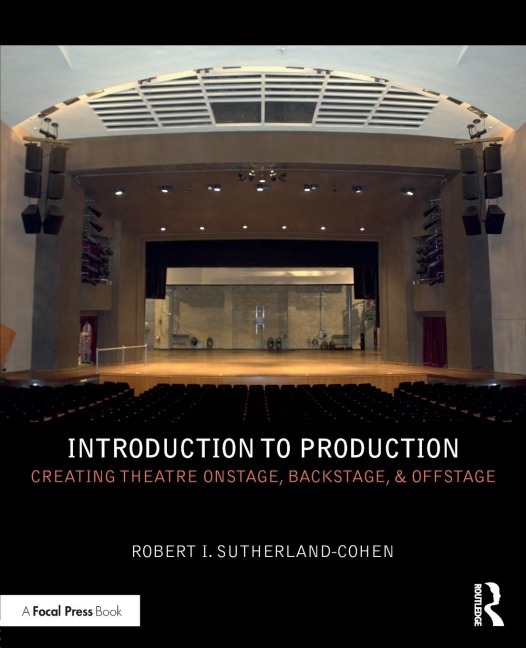 Introduction to Production: Creating Theatre Onstage, Backstage, & Offstage