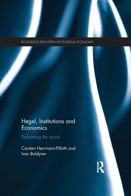 Hegel, Institutions and Economics: Performing the Social