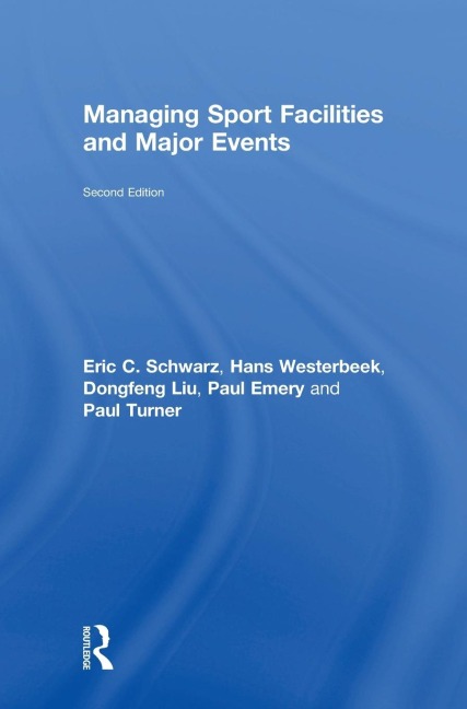 Managing Sport Facilities and Major Events: Second Edition