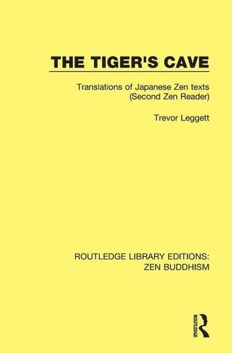 The Tiger's Cave Translations of Japanese Zen Texts (Second Zen Reader)