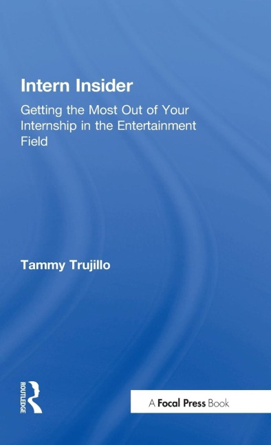 Intern Insider: Getting the Most Out of Your Internship in the Entertainment Field